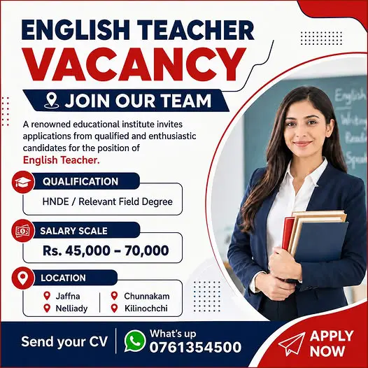 English Teacher Vacancy – Jaffna, Nelliady, Chunnakam & Kilinochchi